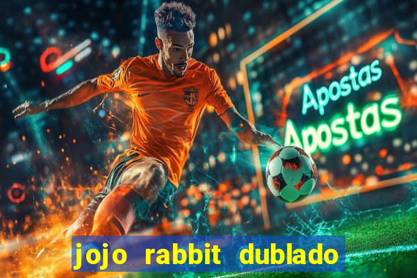 jojo rabbit dublado assistir online